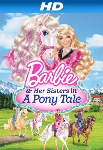 Barbie & Her Sisters in A Pony Tale (2013) - Vertical Movie Poster