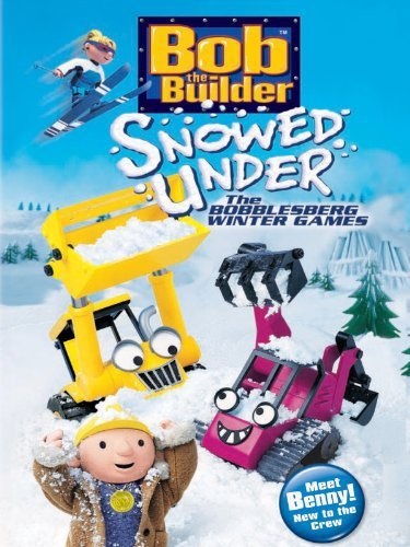 Bob the Builder: Snowed Under - The Bobblesberg Winter Games (2004) - Vertical Movie Poster