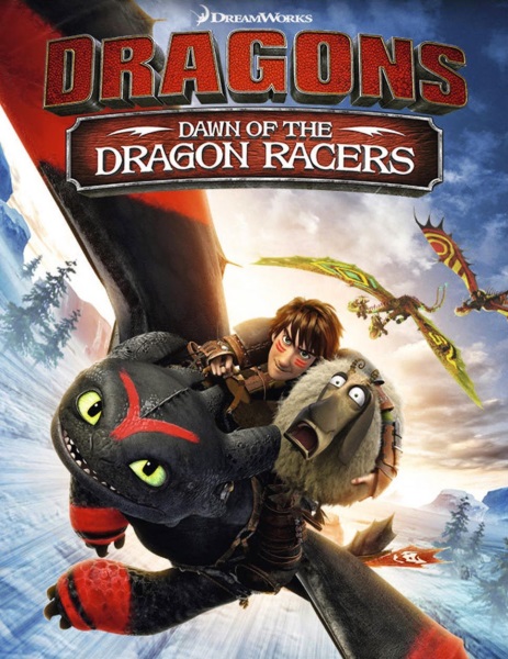 Dragons: Dawn of the Dragon Racers (2014) - Vertical Movie Poster