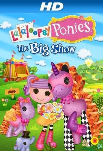 Lalaloopsy Ponies: The Big Show (2014) - Vertical Movie Poster