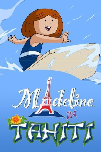 Madeline in Tahiti (2007) - Vertical Movie Poster