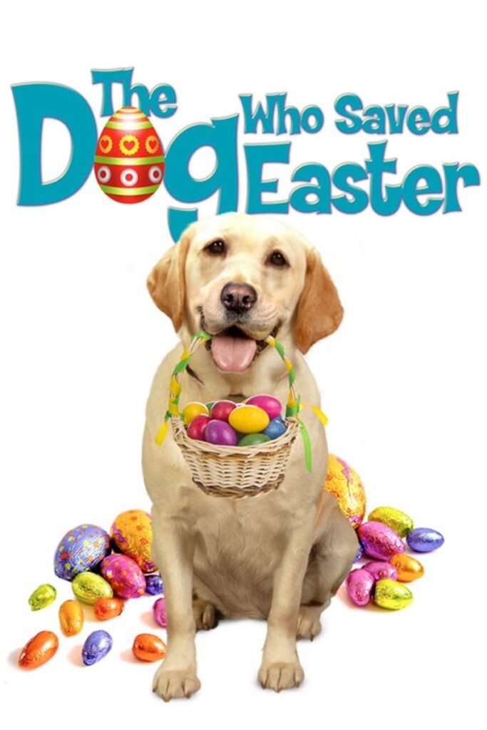 The Dog Who Saved Easter (2014) - Vertical Movie Poster