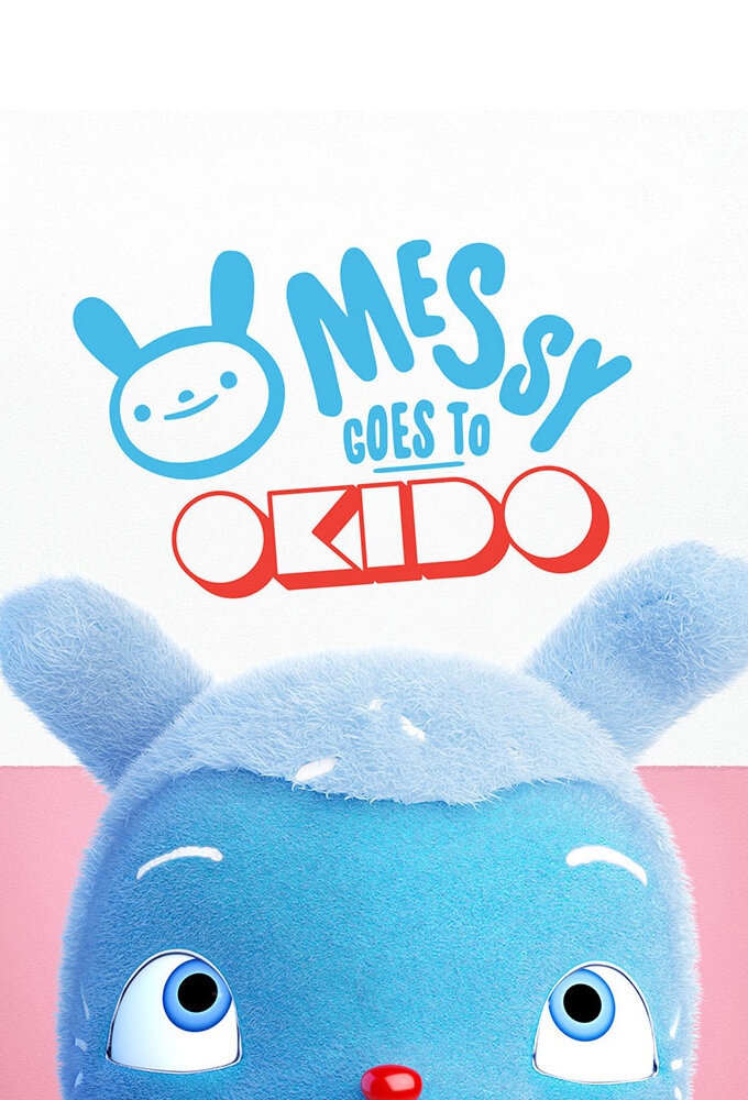 Messy Goes to Okido - Vertical TV Show Poster