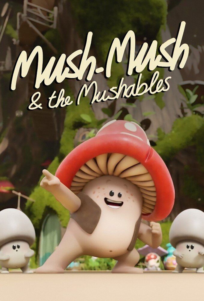 Mush-Mush & the Mushables - Vertical TV Show Poster