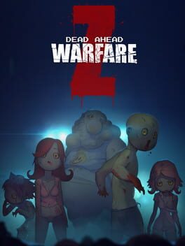 Dead Ahead: Zombie Warfare (2017) - Vertical Video Game Poster
