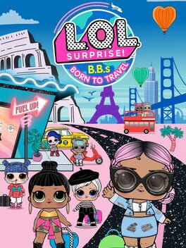 L.O.L. Surprise! B.B.s Born to Travel (2022) - Vertical Video Game Poster