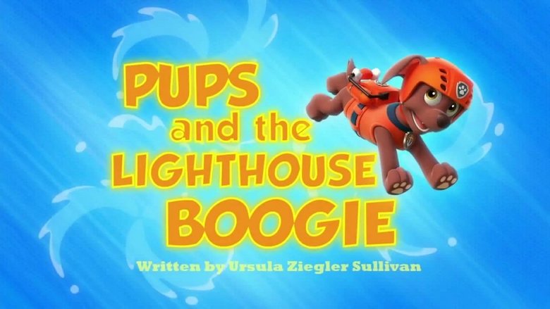 PAW Patrol – Season 1 - Episode 40 – Pups and the Lighthouse Boogie