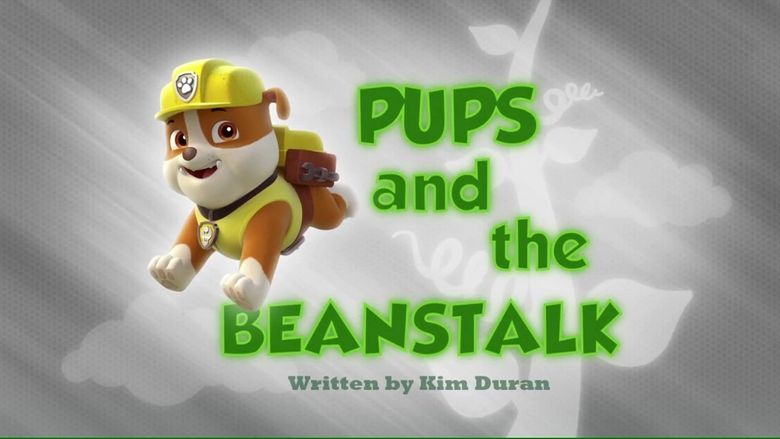 PAW Patrol – Season 1 - Episode 44 – Pups and the Beanstalk