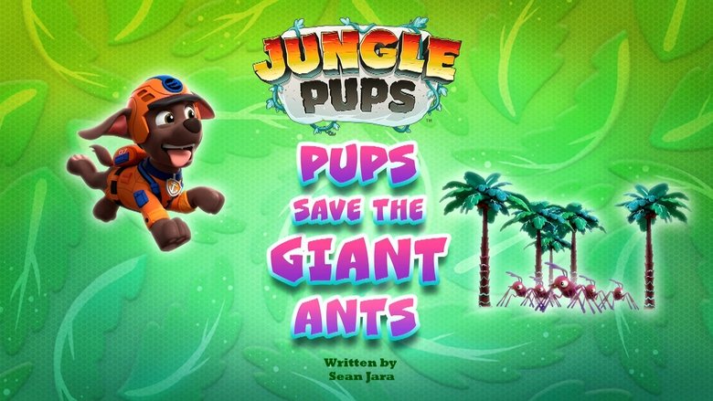 PAW Patrol – Season 10 - Episode 29 – Jungle Pups: Pups Save the Giant Ants