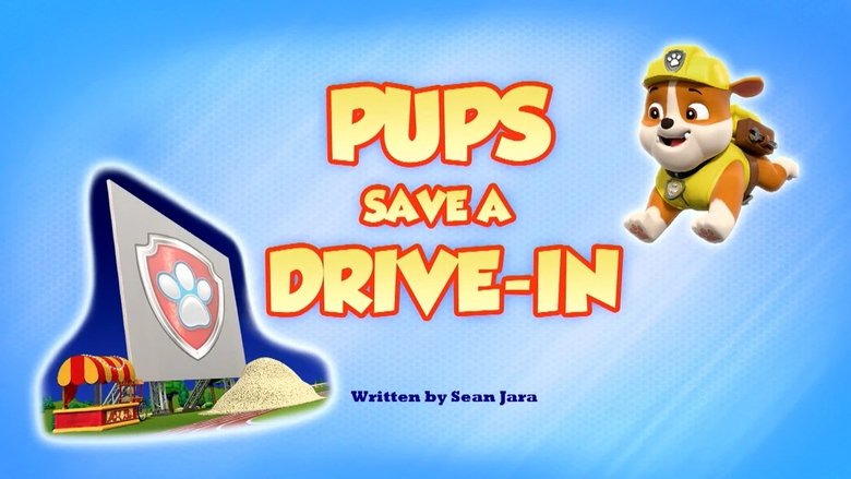 PAW Patrol – Season 10 - Episode 31 – Pups Save a Drive-In