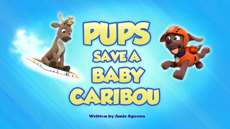 PAW Patrol – Season 10 - Episode 32 – Pups Save a Baby Caribou