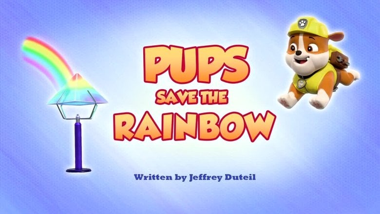PAW Patrol – Season 10 - Episode 4 – Pups Save the Rainbow