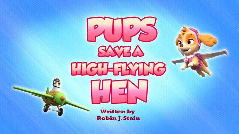 PAW Patrol – Season 10 - Episode 5 – Pups Save a High-Flying Hen