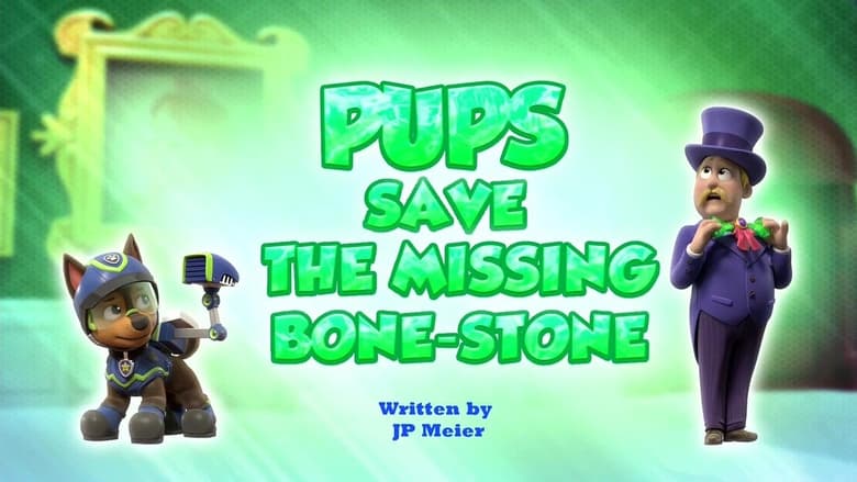 PAW Patrol – Season 11 - Episode 10 – Pups Save the Missing Bone-Stone
