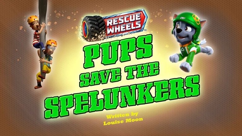 PAW Patrol – Season 11 - Episode 2 – Rescue Wheels: Pups Save the Spelunkers