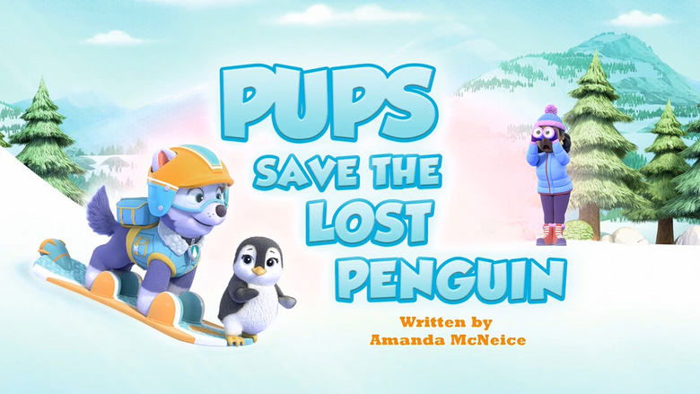 PAW Patrol – Season 11 - Episode 21 – Pups Save the Lost Penguin