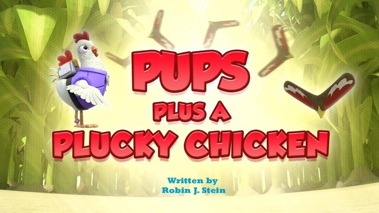 PAW Patrol – Season 11 - Episode 7 – Pups Plus a Plucky Chicken