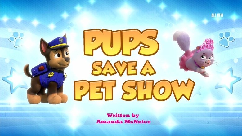 PAW Patrol – Season 11 - Episode 8 – Pups Save a Pet Show