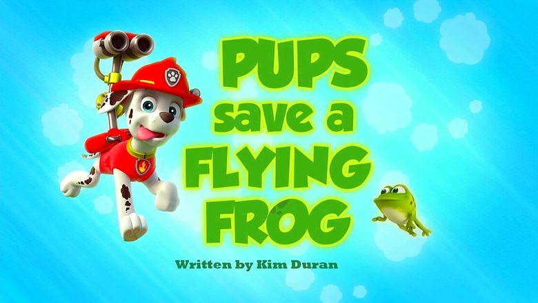 PAW Patrol – Season 2 - Episode 2 – Pups Save a Flying Frog