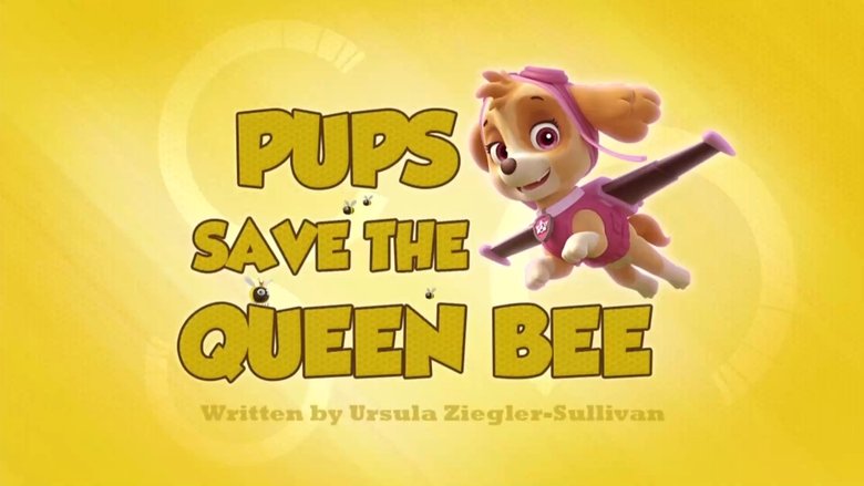PAW Patrol – Season 2 - Episode 26 – Pups Save the Queen Bee
