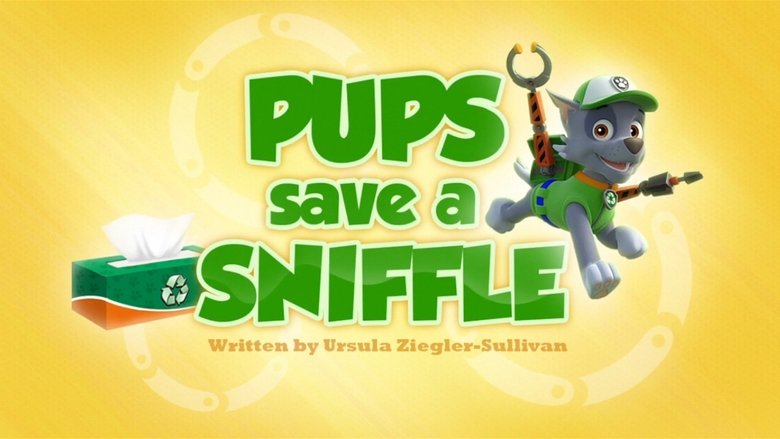 PAW Patrol – Season 2 - Episode 32 – Pups Save a Sniffle