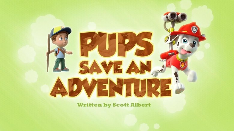 PAW Patrol – Season 2 - Episode 34 – Pups Save an Adventure
