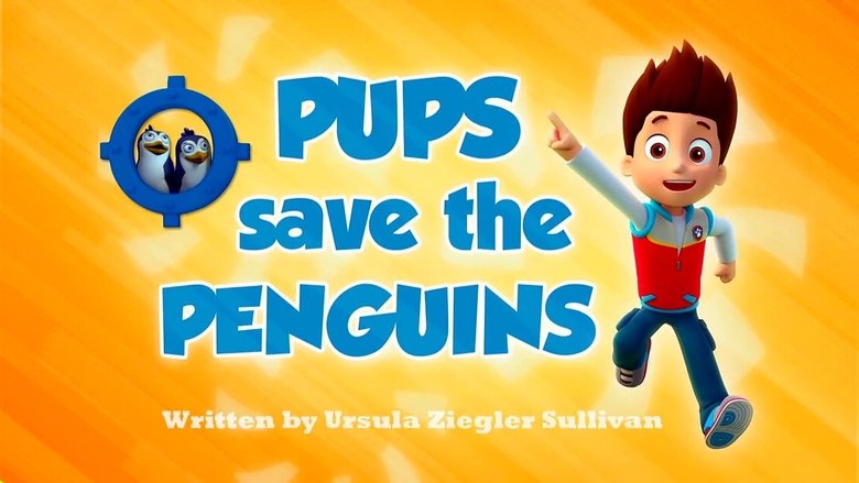 PAW Patrol – Season 2 - Episode 4 – Pups Save the Penguins