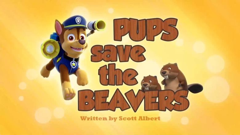 PAW Patrol – Season 2 - Episode 9 – Pups Save the Beavers