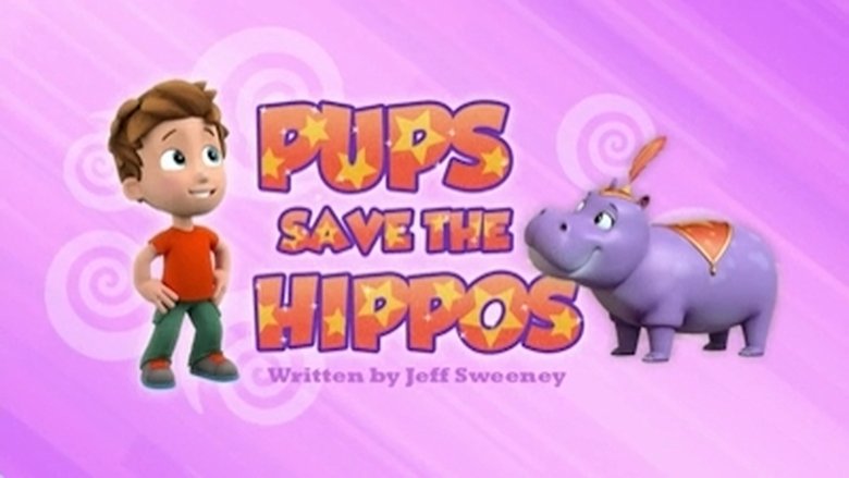PAW Patrol – Season 3 - Episode 18 – Pups Save the Hippos