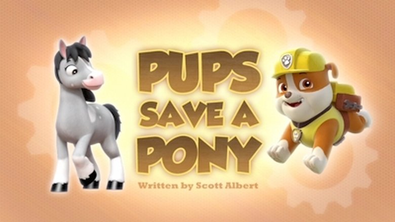 PAW Patrol – Season 3 - Episode 24 – Pups Save a Pony