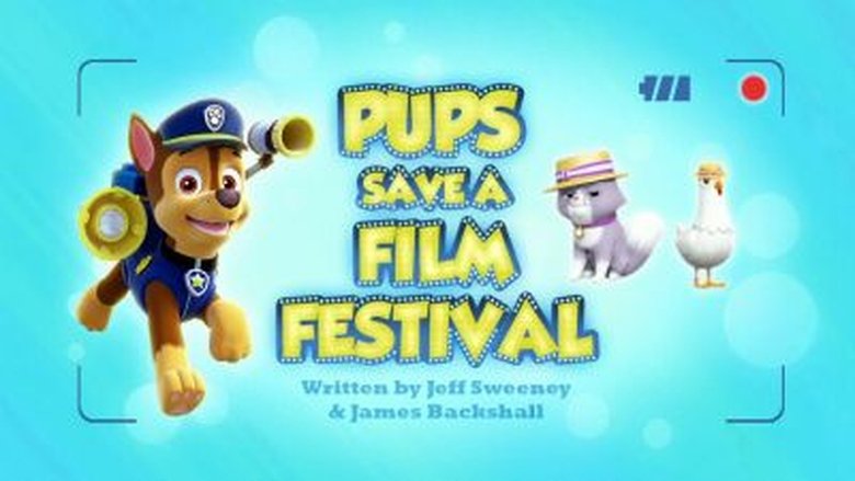 PAW Patrol – Season 3 - Episode 31 – Pups Save a Film Festival
