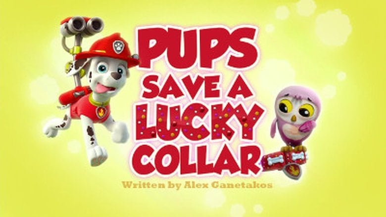 PAW Patrol – Season 3 - Episode 6 – Pups Save a Lucky Collar