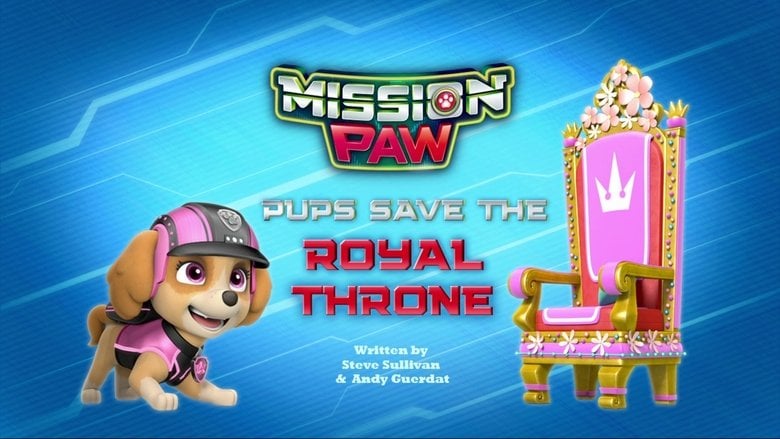 PAW Patrol – Season 4 - Episode 16 – Mission PAW: Pups Save the Royal Throne
