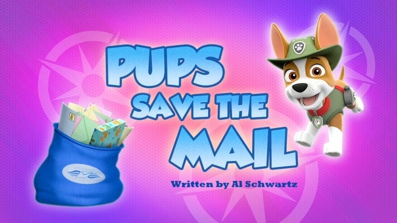 PAW Patrol – Season 4 - Episode 33 – Pups Save the Mail