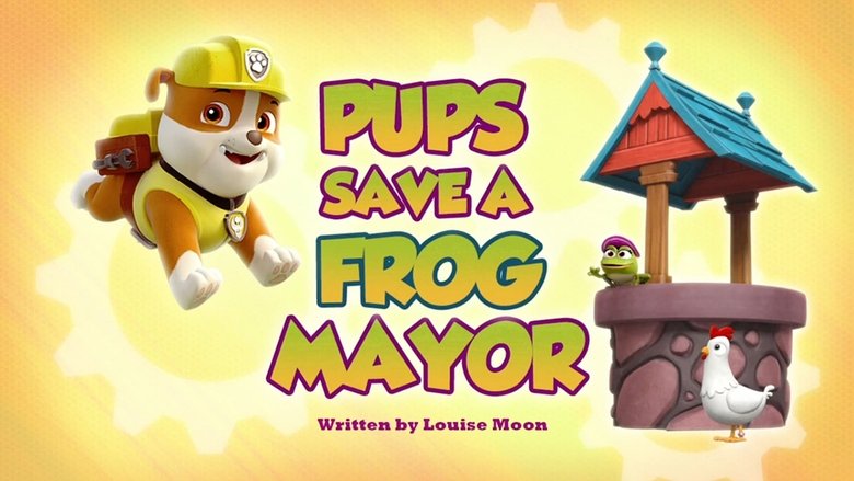 PAW Patrol – Season 4 - Episode 34 – Pups Save a Frog Mayor