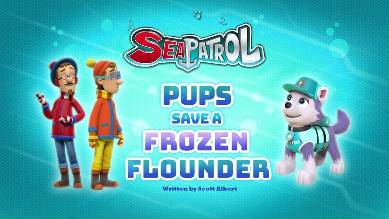 PAW Patrol – Season 4 - Episode 35 – Sea Patrol: Pups Save a Frozen Flounder