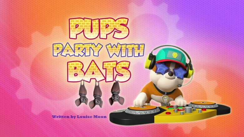 PAW Patrol – Season 4 - Episode 39 – Pups Party with Bats