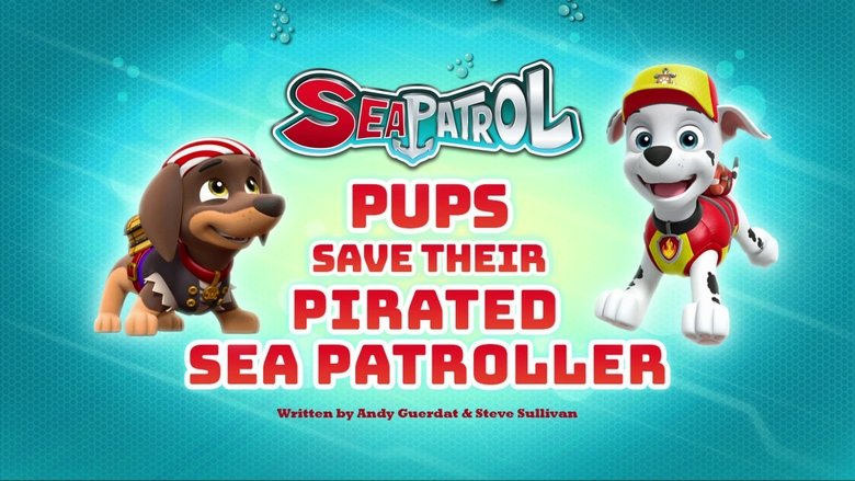 PAW Patrol – Season 5 - Episode 19 – Sea Patrol: Pups Save their Pirated Sea Patroller