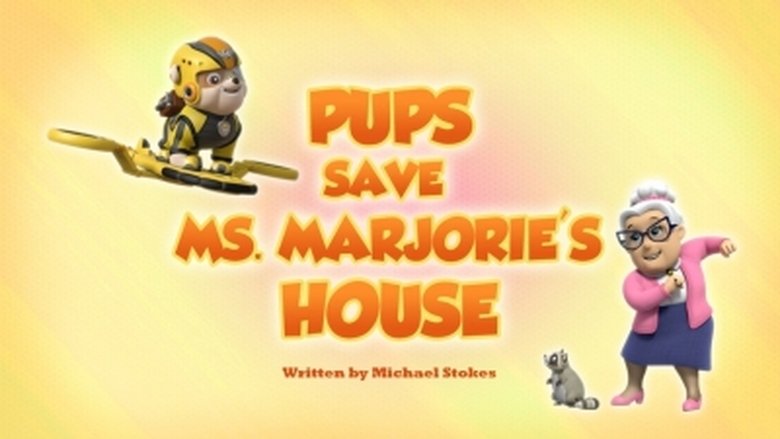 PAW Patrol – Season 5 - Episode 39 – Pups Save Ms. Marjorie's House