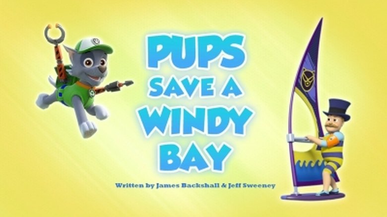 PAW Patrol – Season 5 - Episode 41 – Pups Save a Windy Bay