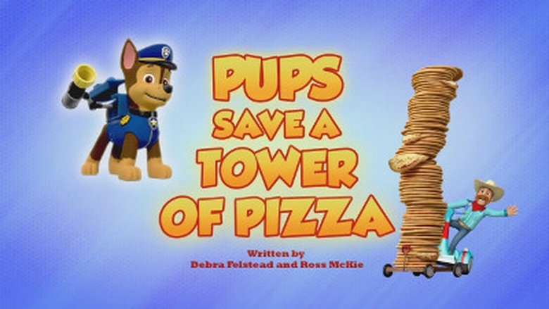 PAW Patrol – Season 5 - Episode 50 – Pups Save a Tower of Pizza