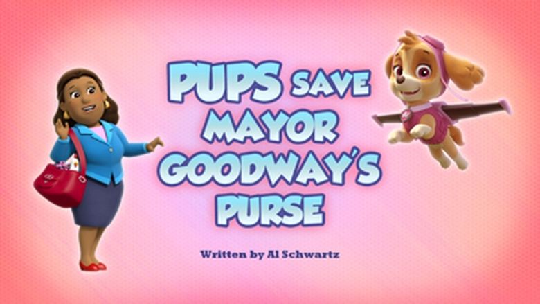 PAW Patrol – Season 6 - Episode 10 – Pups Save Mayor Goodway's Purse
