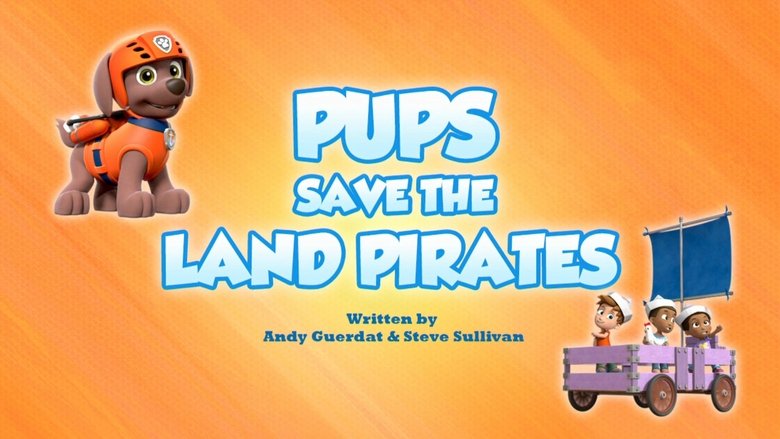 PAW Patrol – Season 6 - Episode 23 – Pups Save the Land Pirates