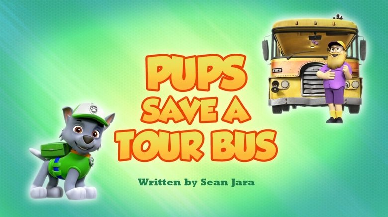 PAW Patrol – Season 6 - Episode 46 – Pups Save a Tour Bus