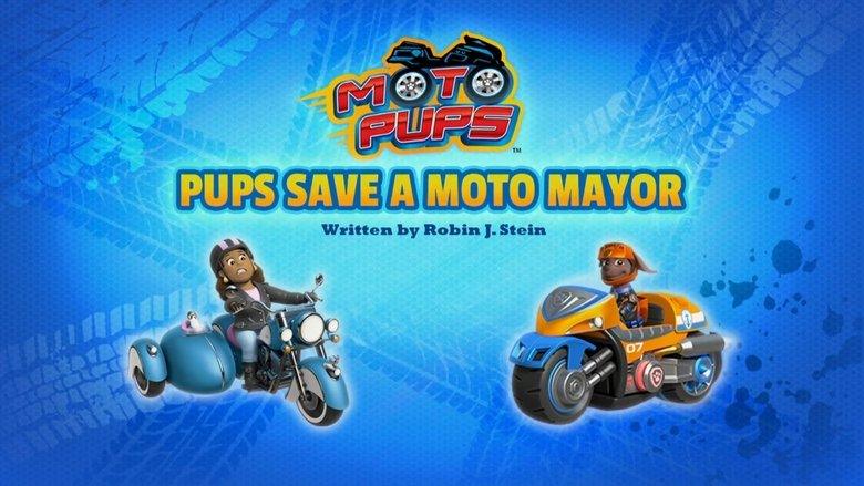 PAW Patrol – Season 7 - Episode 39 – Moto Pups: Pups Save a Moto Mayor