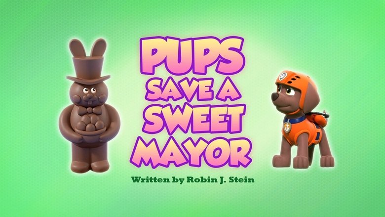 PAW Patrol – Season 7 - Episode 40 – Pups Save a Sweet Mayor