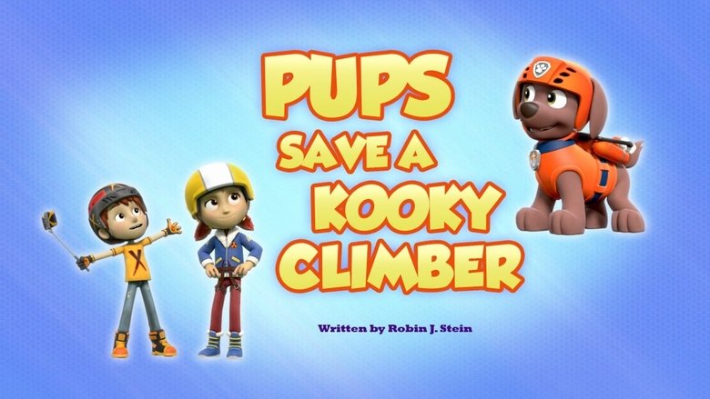PAW Patrol – Season 7 - Episode 45 – Pups Save a Kooky Climber