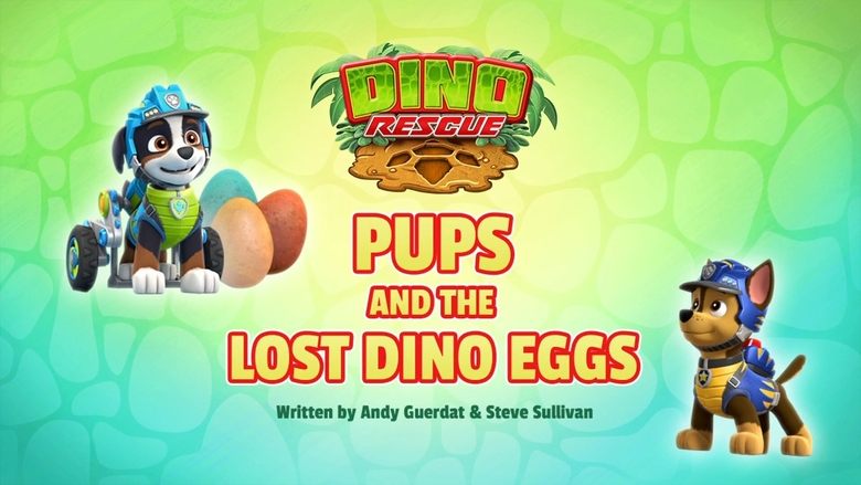 PAW Patrol – Season 7 - Episode 8 – Dino Rescue: Pups and the Lost Dino Eggs