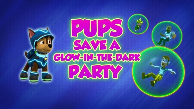 PAW Patrol – Season 8 - Episode 21 – Pups Save a Glow-in-the-Dark Party