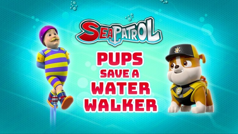 PAW Patrol – Season 8 - Episode 3 – Sea Patrol: Pups Save a Water Walker